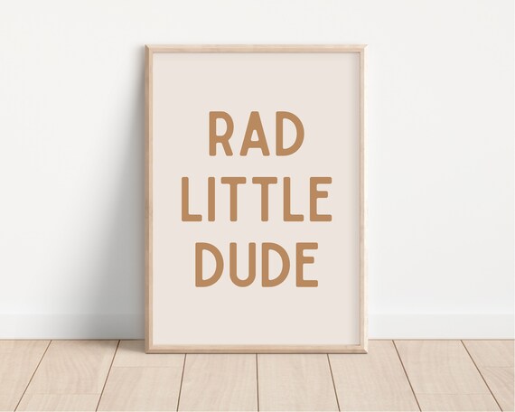 Rad Little Dude Tan Boys Nursery Quote Playroom Kids Room Wall Art