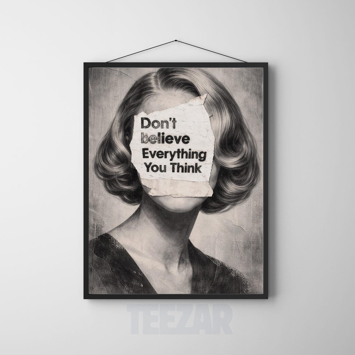 Dont Believe Everything You Think Vintage Portrait Quote Poster