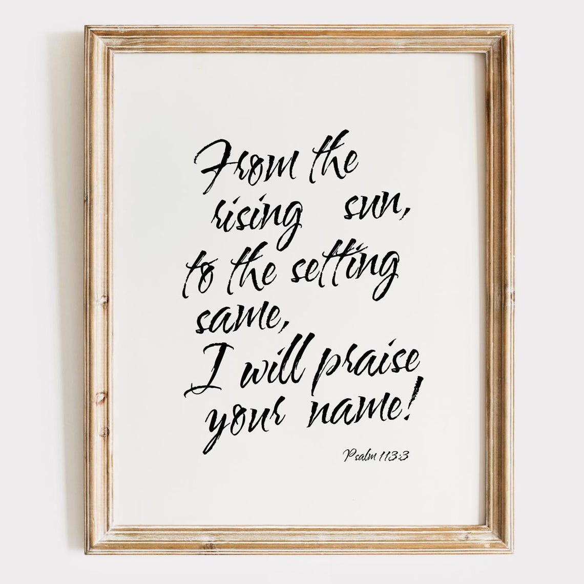 From The Rising Sun I Will Praise Your Name Psalm 113 Poster
