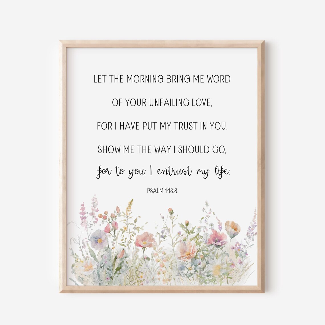 Psalm 143:8 Morning Word of Unfailing Love Wildflower Verse Poster