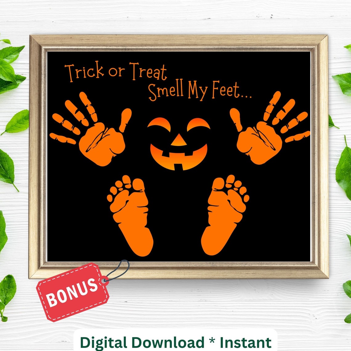Trick Or Treat Smell My Feet Pumpkin Halloween Handprint Art Poster