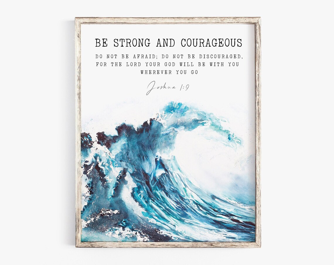 Joshua 19 Be Strong And Courageous Bible Verse Poster