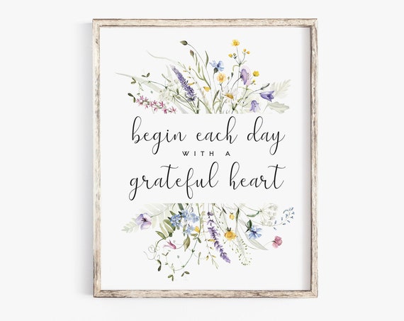 Begin Each Day With A Grateful Heart, Scripture Poster