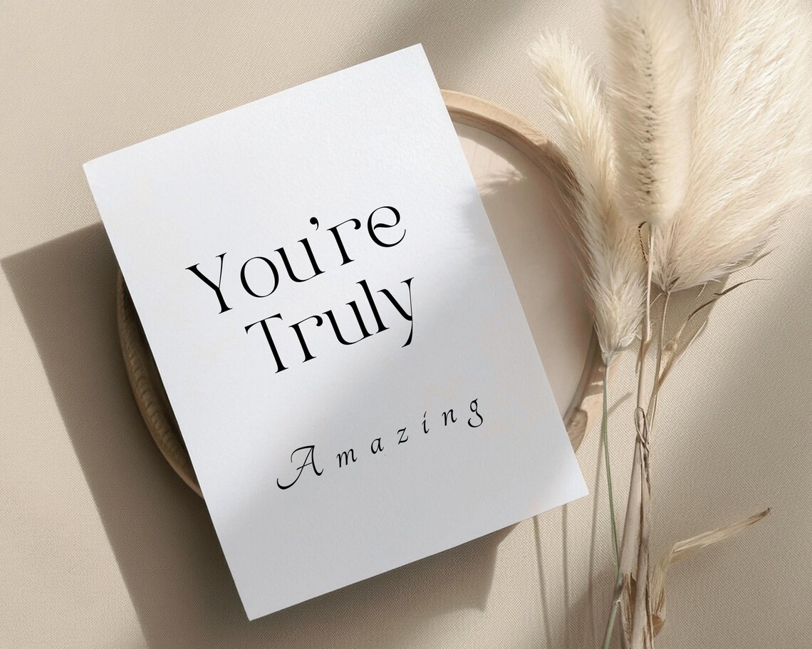You're Truly Amazing Mixed Serif and Script Typography Quote Poster - Image 2