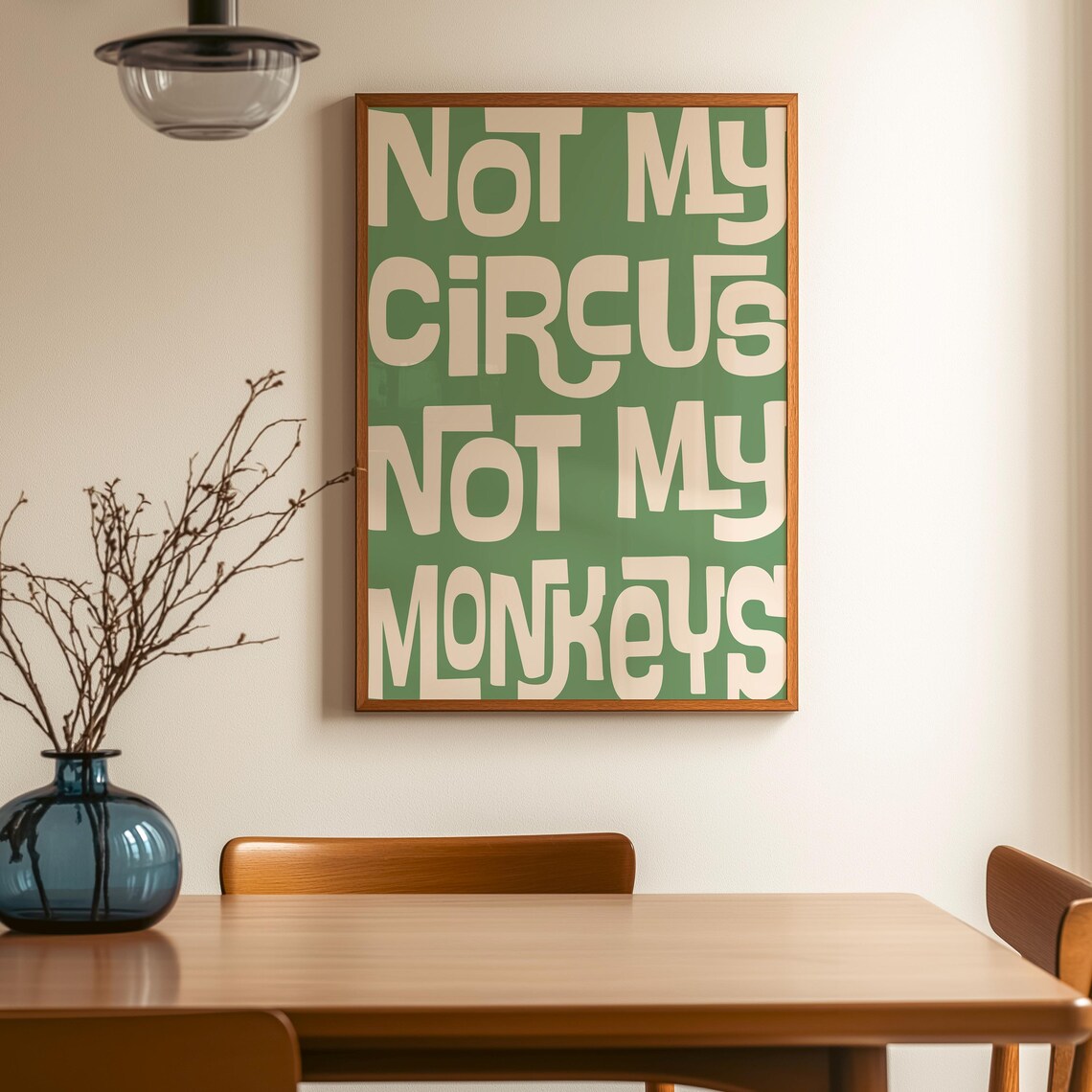 Not My Circus Not My Monkeys Retro Typography Print - Image 3