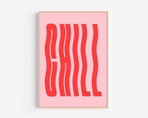 Chill Red Wavy Bold Letters Pink Minimalist Trendy Quote Poster