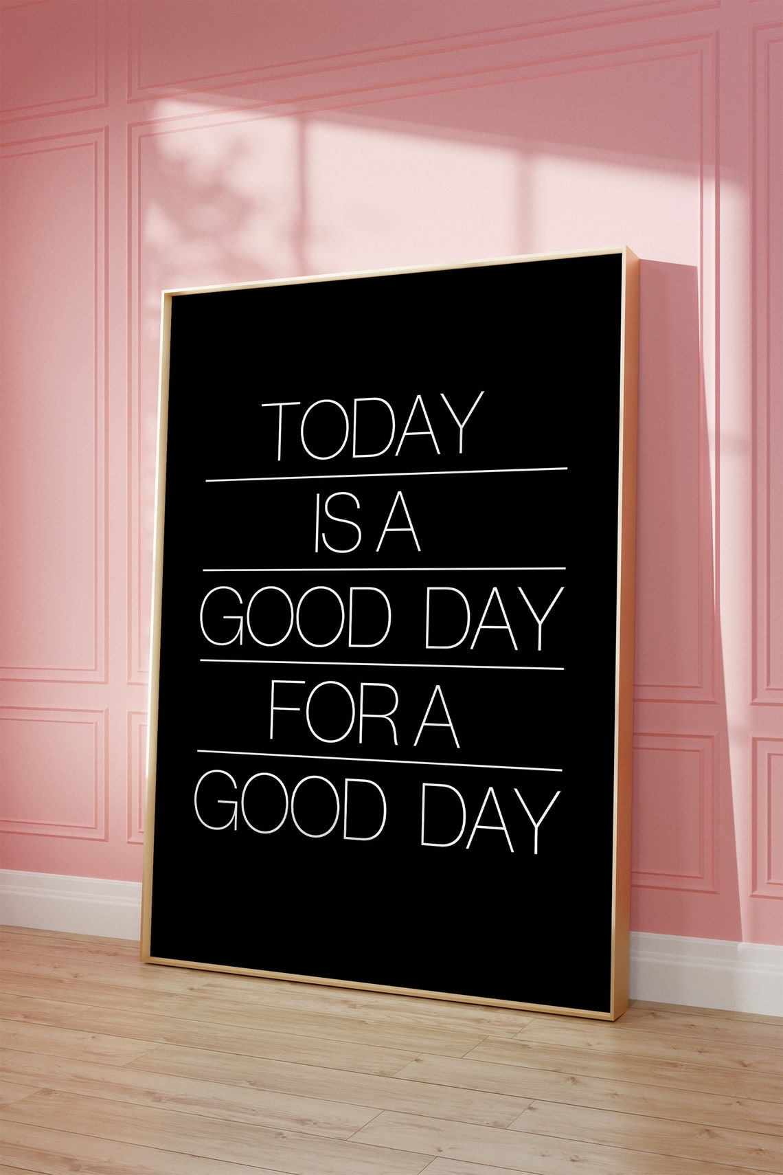 Today Is A Good Day For A Good Day Black Minimalist Quote Poster - Image 2