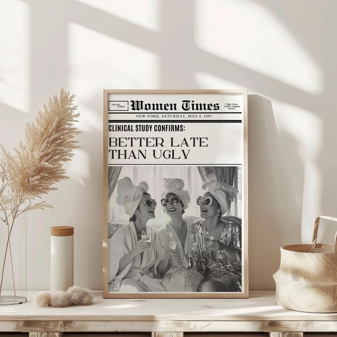 Better Late Than Ugly Women Times Funny Retro Newspaper Poster