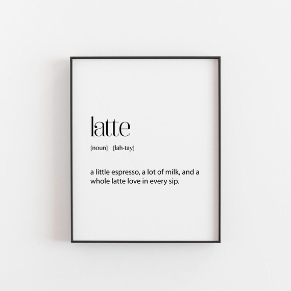 Latte Definition Coffee Lover Gift Fun Typography Kitchen Wall Decor Poster