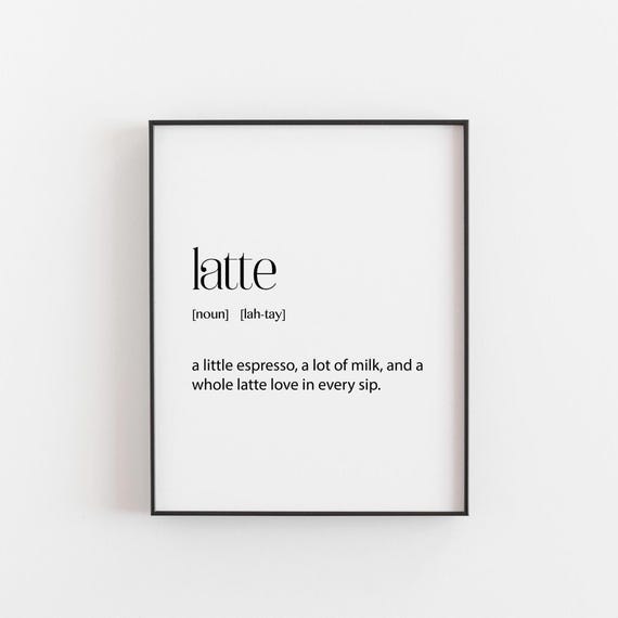 Latte Definition Print Coffee Lover Wall Art Fun Sayings Gift For Baristas Shop Decor