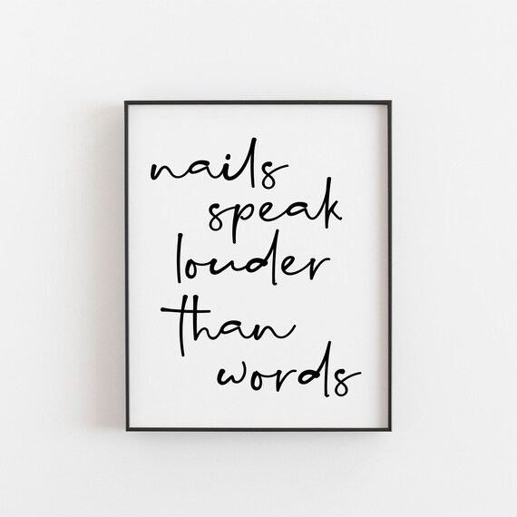 Nails Speak Louder Than Words Script Quote Beauty Salon Wall Print