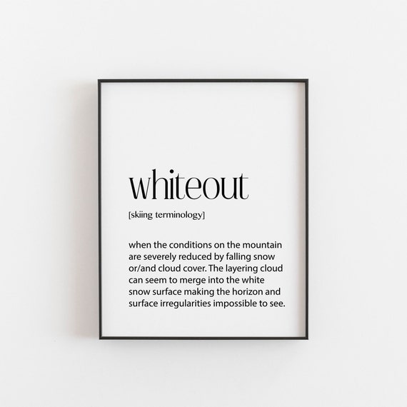 Whiteout Skiing, Ski Quotes Wall Art Print
