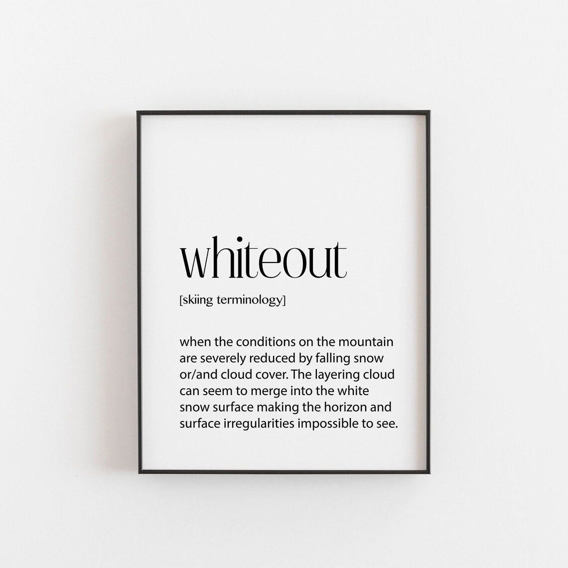 Whiteout Skiing, Ski Quotes Wall Art Print