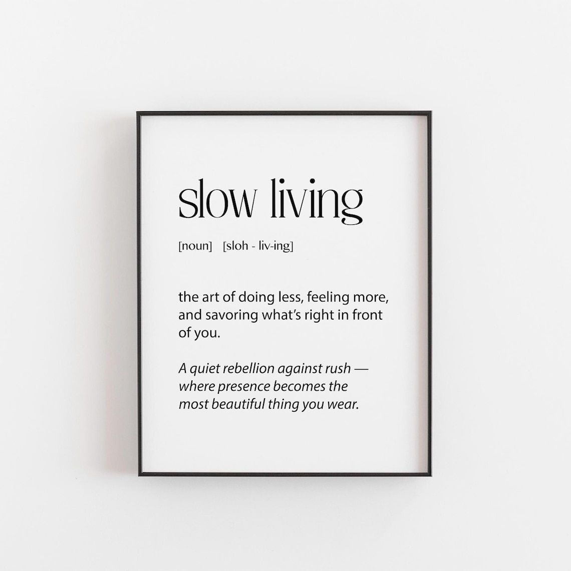 Slow Living Definition Minimalist Quote Art Print