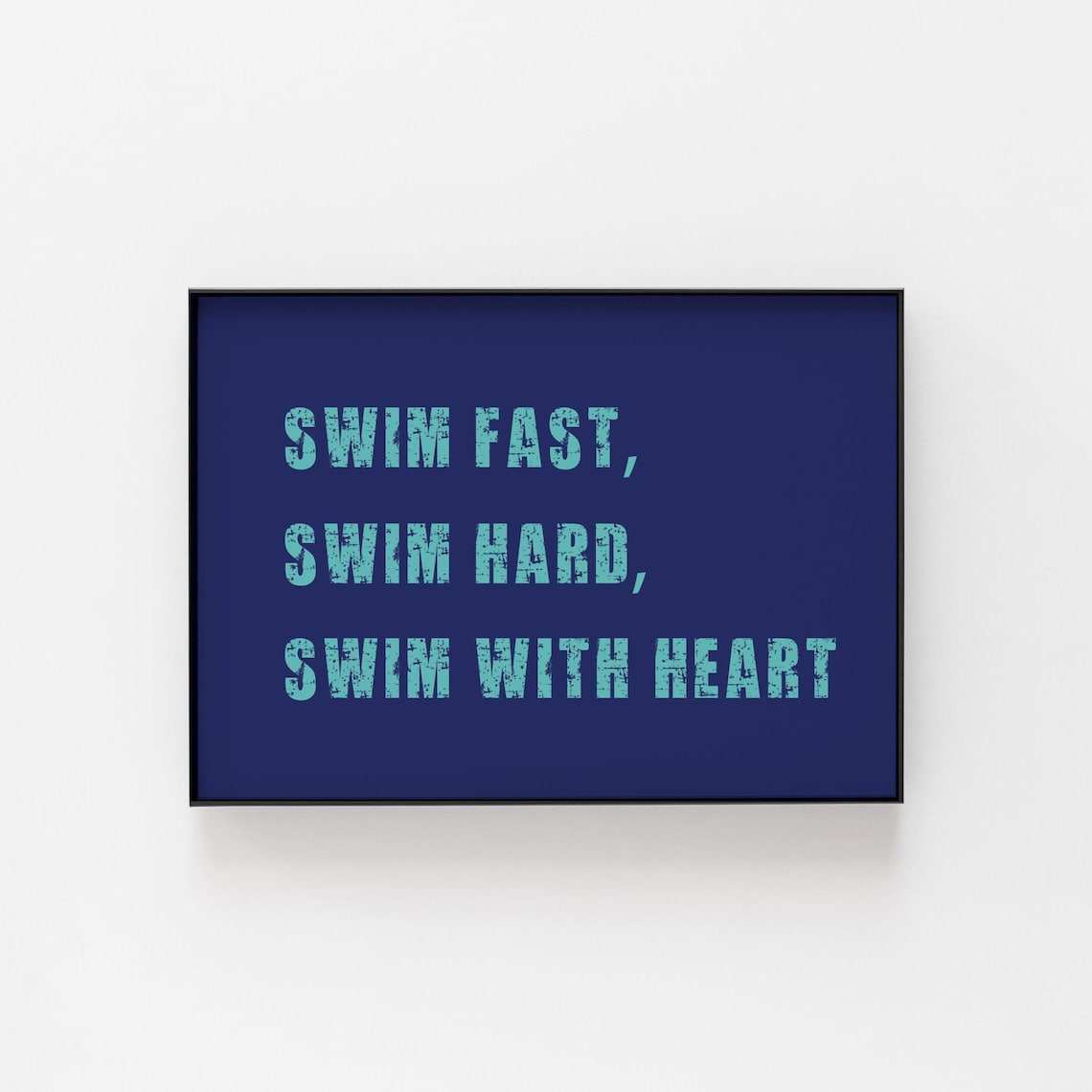 Swim Fast Swim Hard Swim With Heart Motivational Swim Poster - Image 4