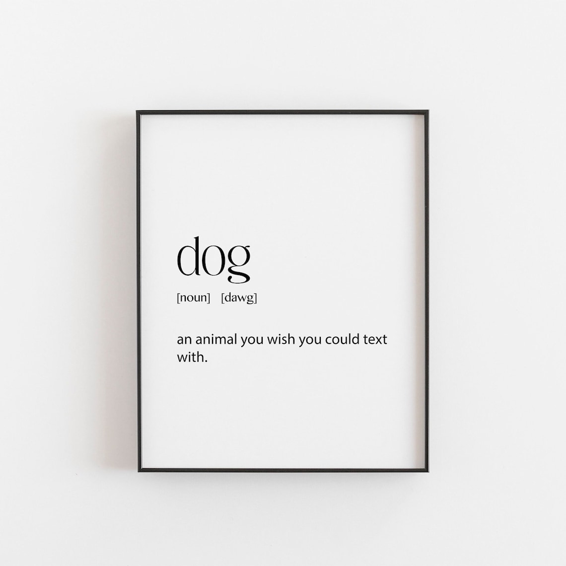 Dog Definition Humor Print, Gift for Pet Owners