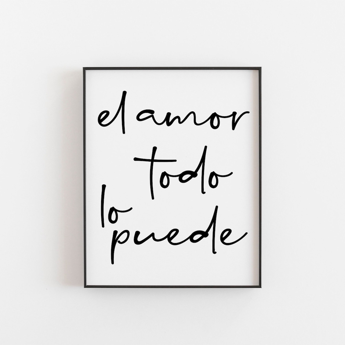 El Amor Todo Lo Puede Spanish Quote Poster