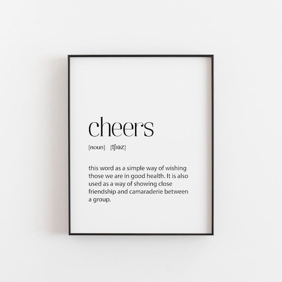 Cheers Funny Definition Home Bar Friendship Minimalist Quote Print