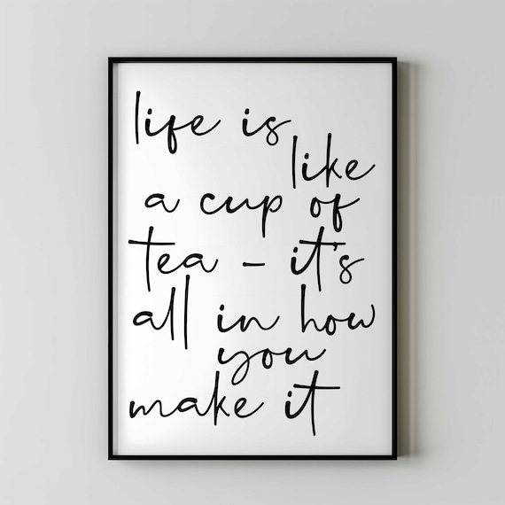 Tea Quote Inspirational Kitchen Decor Art Print