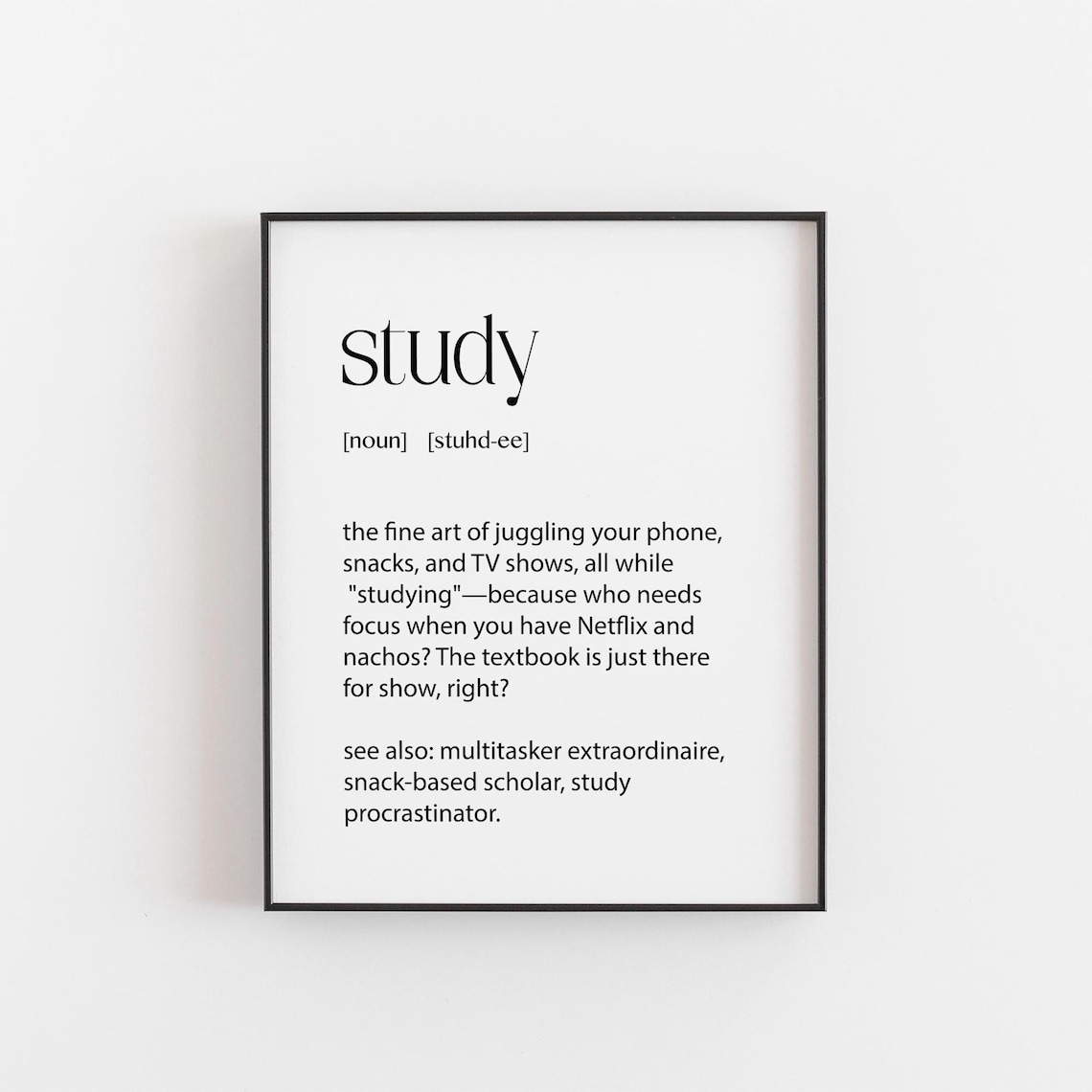 Study Definition Print, Funny College Decor Art Print