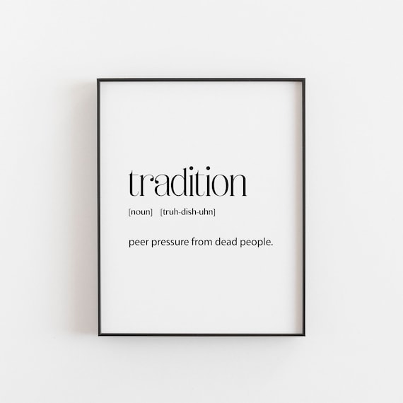 Tradition Funny Definition Quote Minimalist Typography Poster