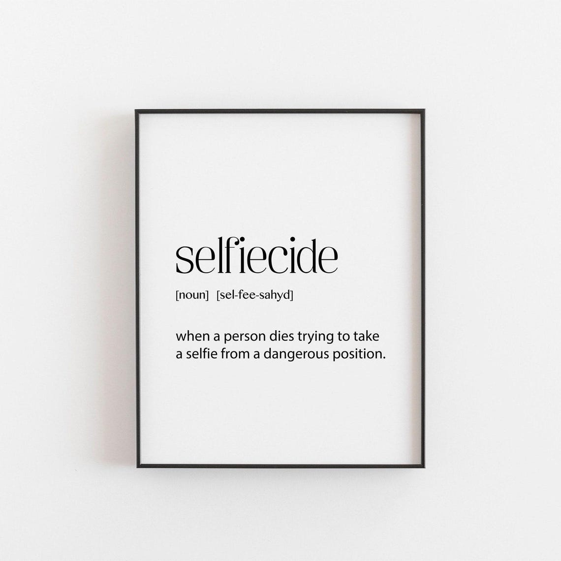 Selfiecide Funny Dictionary Definition Selfie Humor Quote Poster