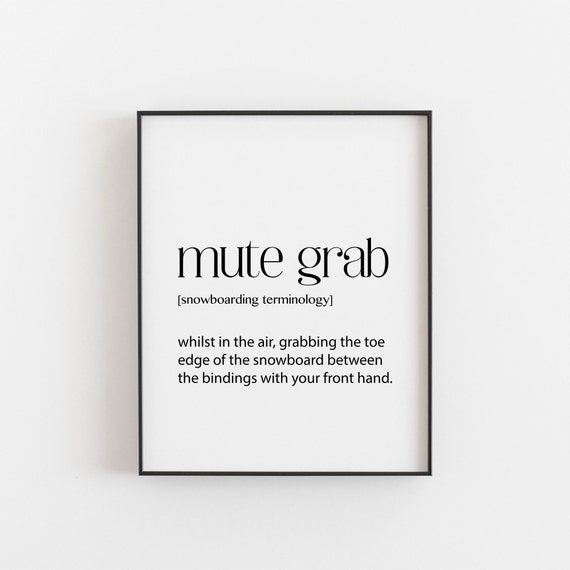 Mute Grab Definition - Snowboarding Gift for a Snowboarder