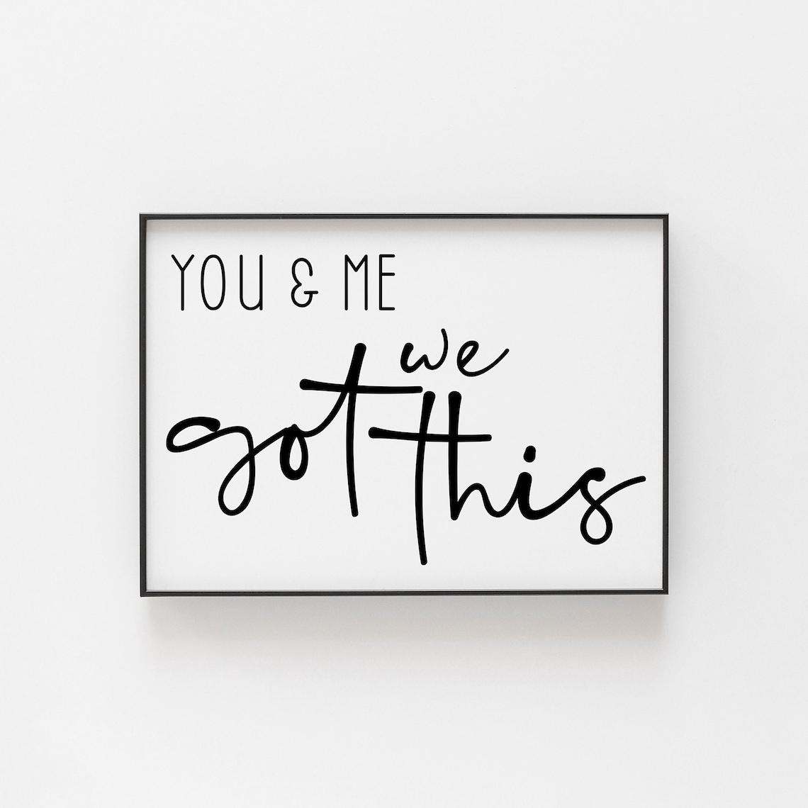 You And Me We Got This Romantic Love Art Print