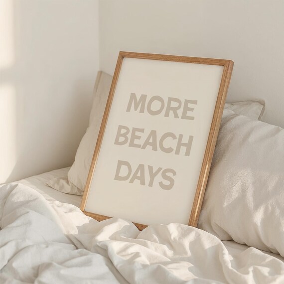 More Beach Days Neutral Minimalist Coastal Quote Wall Poster