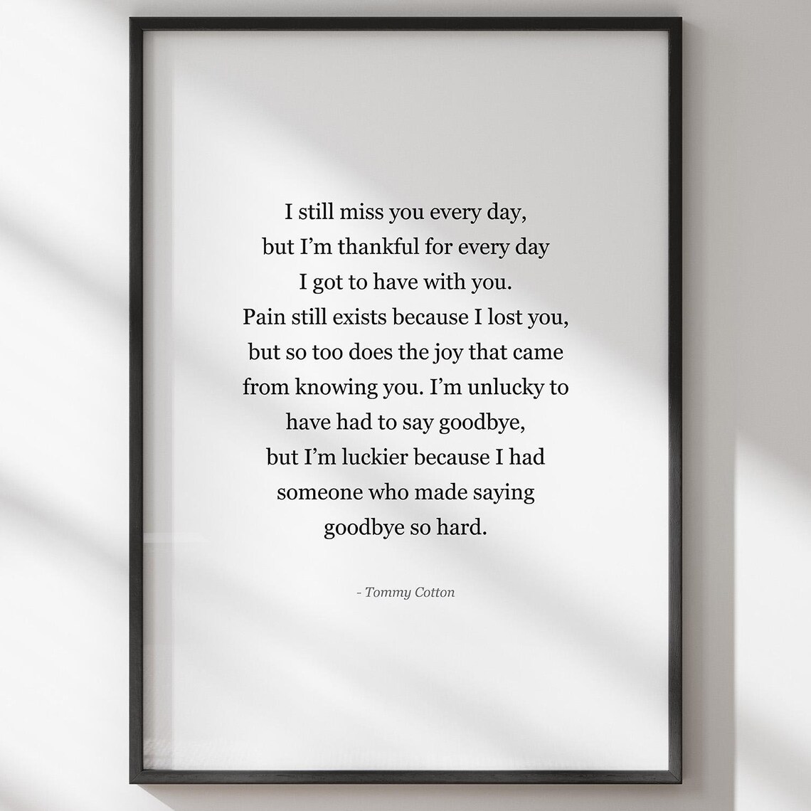 I Still Miss You Every Day Bereavement Memorial Quote Poster