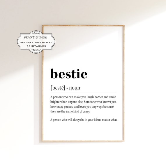 Bestie Definition Print Best Friend Gift Definition Print Friendship Quote Print Bestie Present Bestie Birthday Gift Best Friend Gift