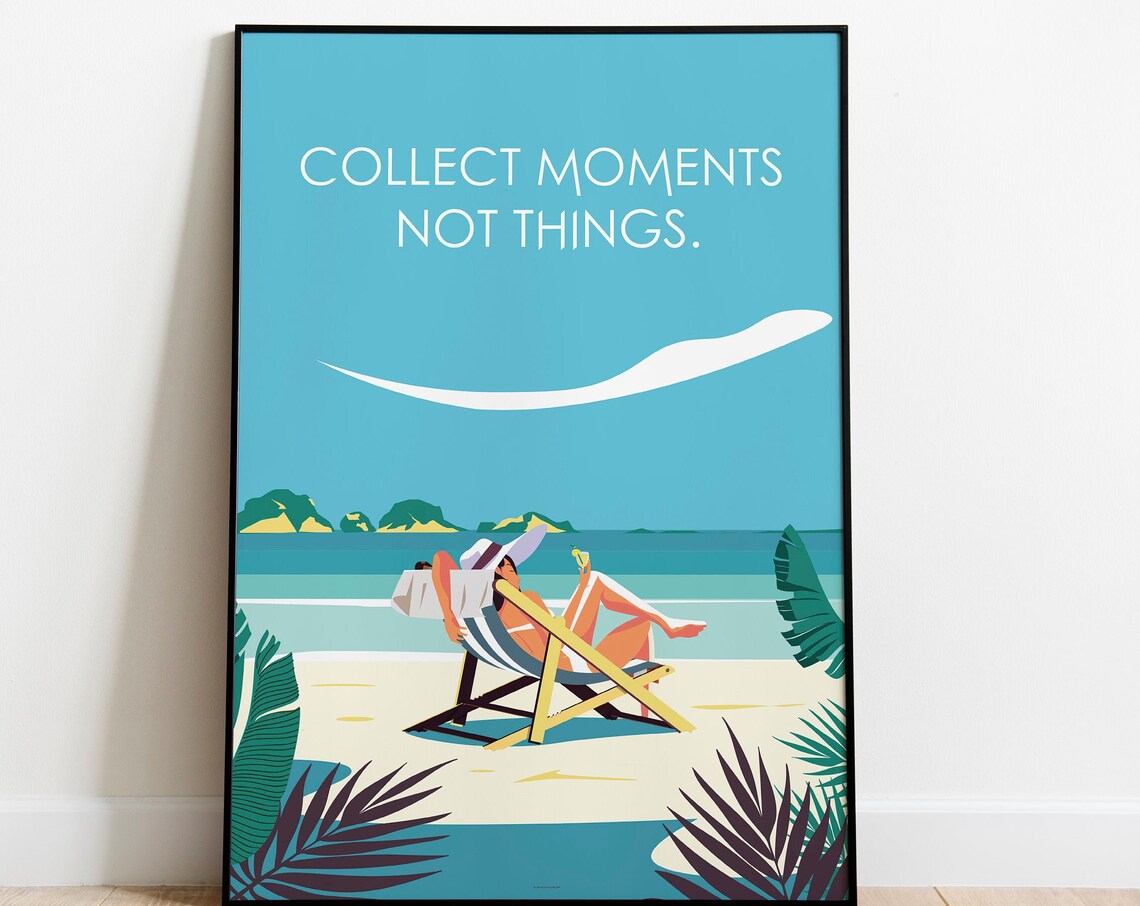Collect Moments Not Things Ocean Beach Quote Inspirational Poster