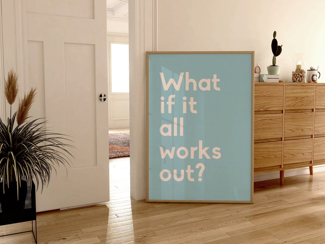 What If It All Works Out Dusty Blue Minimalist Quote Wall Art Poster