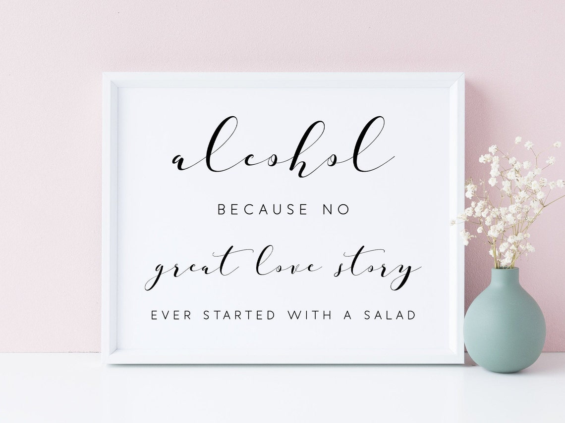 Alcohol Because No Great Love Story Funny Wedding Bar Sign Poster