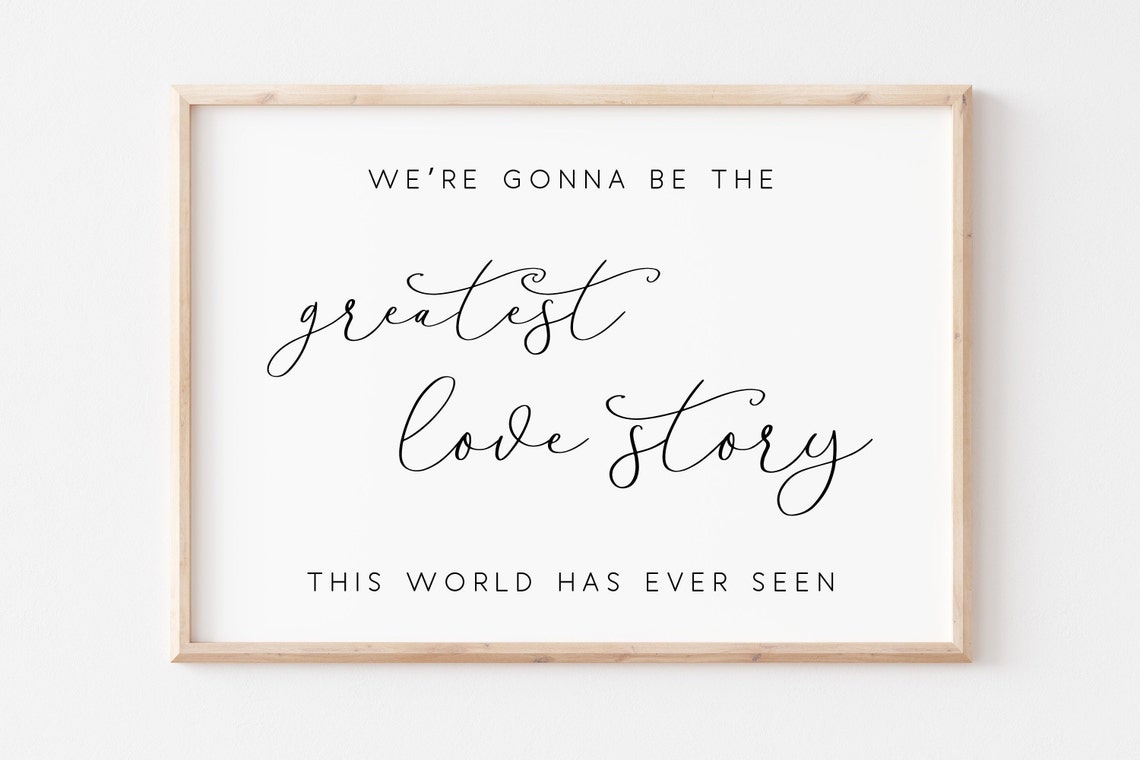 Greatest Love Story Romantic Quote Wedding Decor Sign Poster