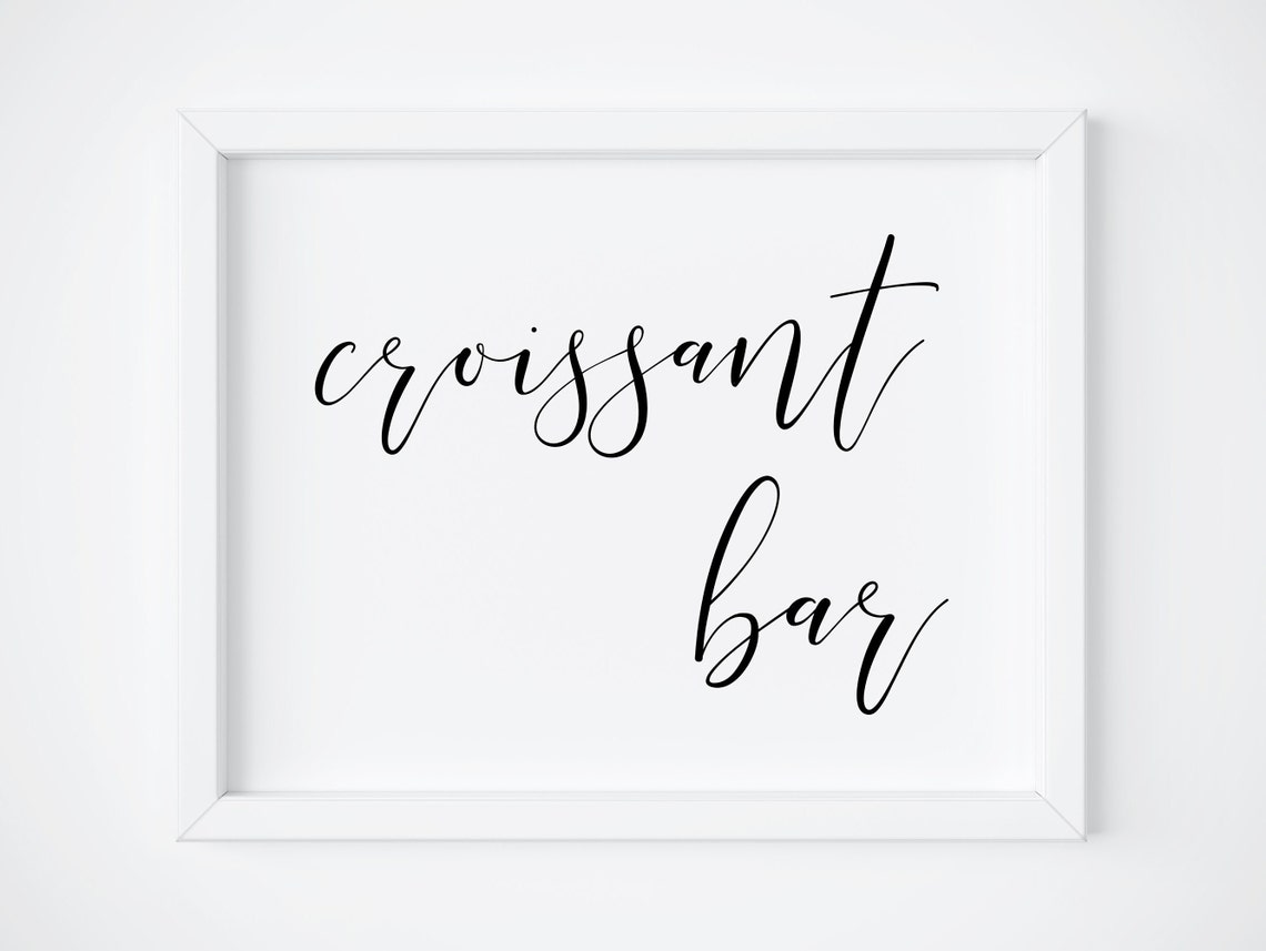 Croissant Bar Wedding Breakfast Sign Elegant Calligraphy Poster