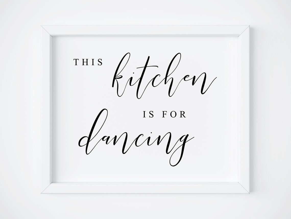 This Kitchen Is For Dancing Script Quote Kitchen Decor Print