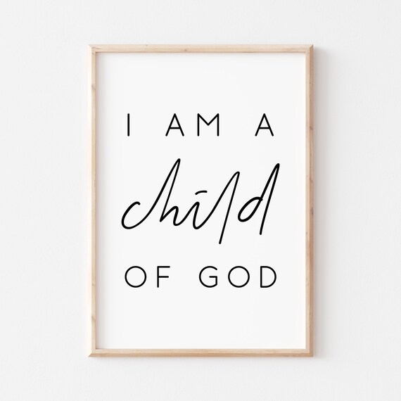 I Am A Child Of God Faith Script Calligraphy Minimalist Poster