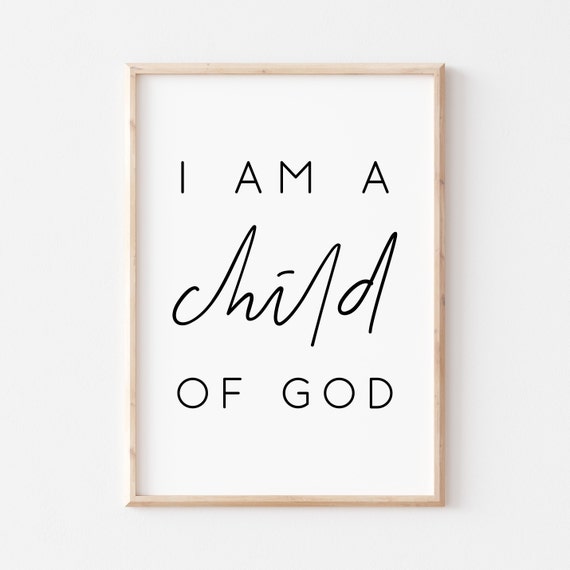 I Am A Child Of God Printable Bible Verse Prints Nursery Wall Decor Nursery Quote Print Christian Prints Poster Prints Art