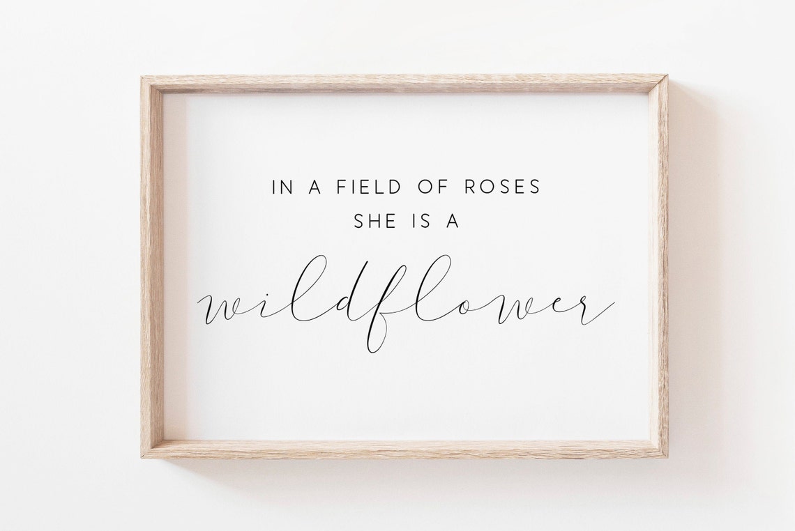 In A Field Of Roses She Is A Wildflower Printable Girl Nursery Wall Art Nursery Decor Girls Room Decor Baby Shower Gift Art