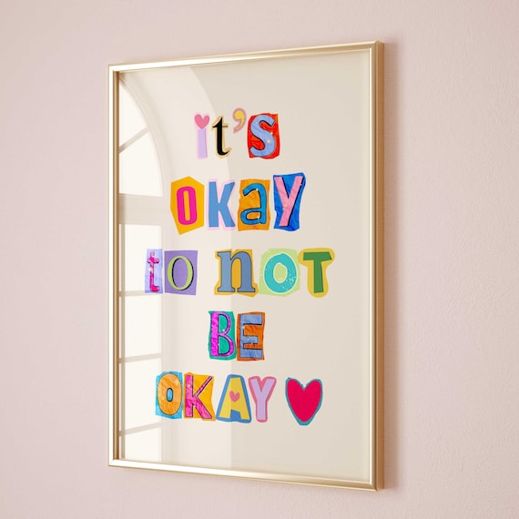 It’s Okay To Not Be, Magazine Lettering Art Print