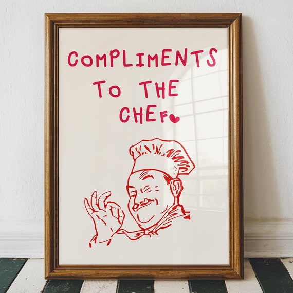 Compliments To The Chef Art Cute Chef Sign Cute Kitchen Prints Kitchen Wall Art Chef Wall Print