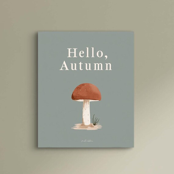 Hello Autumn Cute Mushroom Illustration Minimalist Fall Wall Art