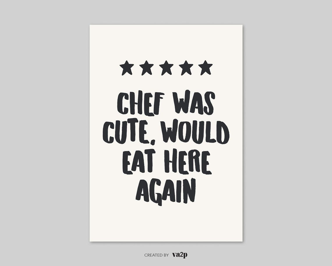 Chef Was Cute Would Eat Here Again Funny Kitchen Star Review Poster - Image 2