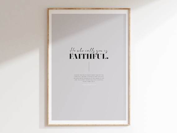 1 Thessalonians 5:24 He Who Calls You Is Faithful Bible Verse Poster