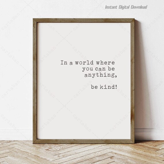 In a World Where You Can Be Anything Be Kind Minimal Quote Wall Poster