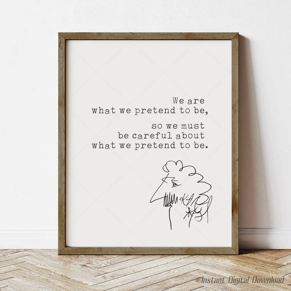Kurt Vonnegut We Are What We Pretend to Be Quote Sketch Poster Print
