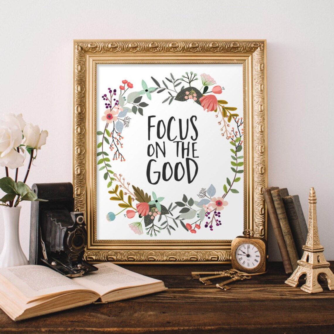 Focus On The Good Floral Office Quote Art Print