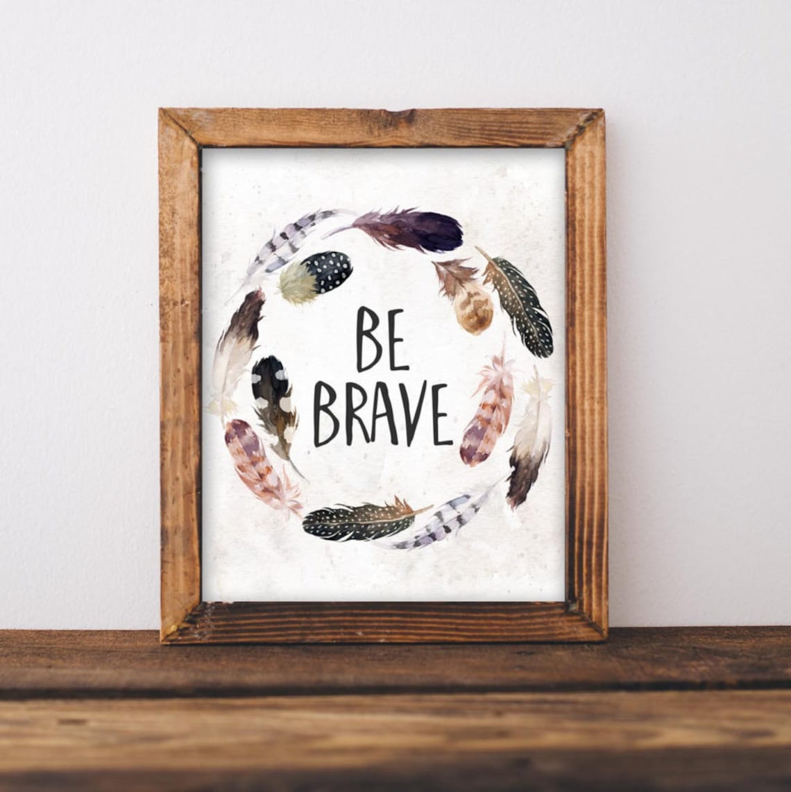 Be Brave Feather Wreath Nursery Watercolor Motivational Quote Sign Poster