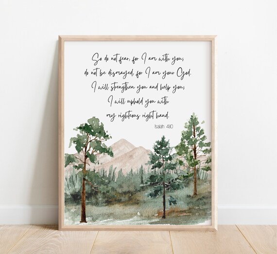 Isaiah 4110 So Do Not Fear For I Am With You Bible Verse Wall Art Scripture Print Watercolor Mountains Christian Gift Your God